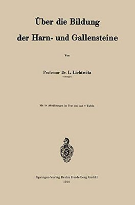 Über Die Bildung Der Harn- Und Gallensteine-..