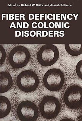 Fiber Deficiency And Colonic Disorders-..
