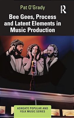 Bee Gees, Process And Latent Elements In Music Production-..