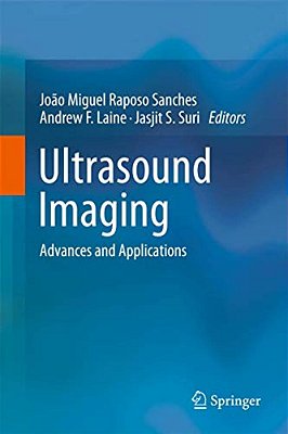 Ultrasound Imaging: Advances And Applications-..