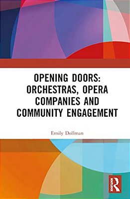 Opening Doors: Orchestras, Opera Companies And Community Engagement-..