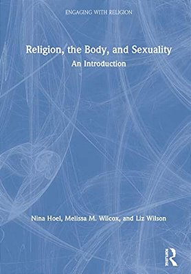 Religion, The Body, And Sexuality: An Introduction-..