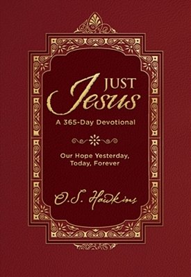 Just Jesus: Our Hope Yesterday, Today, Forever (A 365-Day Devotional)-..