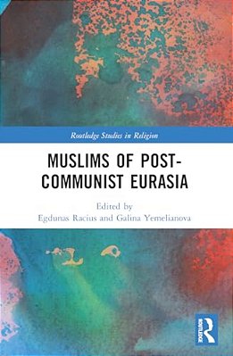 Muslims Of Post-Communist Eurasia-..