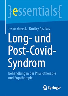 Long- Und Post-Covid-syndrom: Behandlung In Der Physiotherapie Und Ergotherapie-..