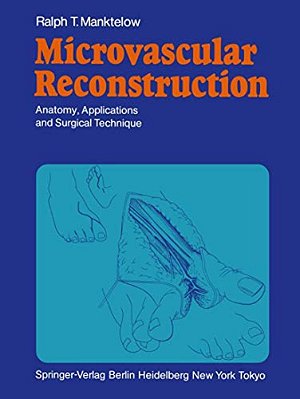 Microvascular Reconstruction: Anatomy, Applications And Surgical Technique-..