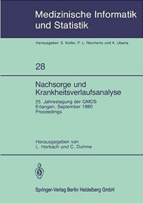 Nachsorge Und Krankheitsverlaufsanalyse: 25. Jahrestagung Der Gmds Erlangen, 15. - 17. September 1980-..