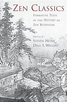 Zen Classics: Formative Texts In The History Of Zen Buddhism-..