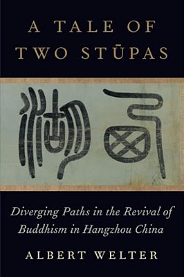 A Tale Of Two Stupas: Diverging Paths In The Revival Of Buddhism In China-..