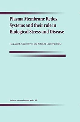 Plasma Membrane Redox Systems And Their Role In Biological Stress And Disease-..