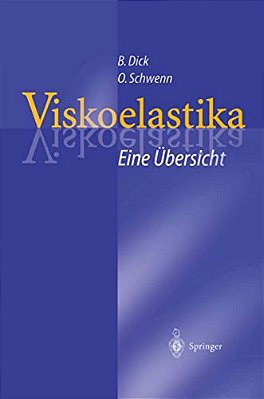 Viskoelastika -- Eine Übersicht: Physikochemische Eigenschaften Und Ihre Bedeutung Für Die Ophthalmochirurgie-..