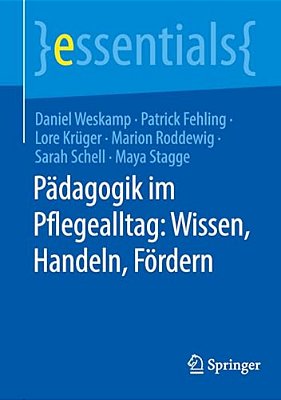 Pädagogik Im Pflegealltag: Wissen, Handeln, Fördern-..
