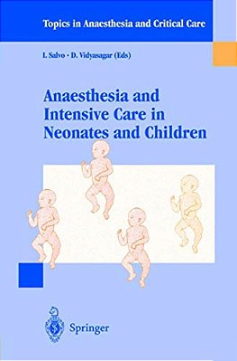 Anaesthesia And Intensive Care In Neonates And Children-..