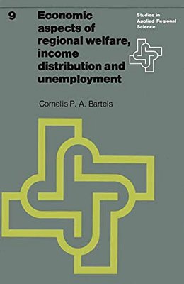 Economic Aspects Of Regional Welfare: Income Distribution And Unemployment-..