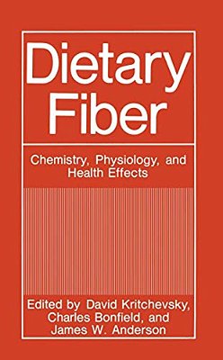Dietary Fiber: Chemistry, Physiology, And Health Effects-..