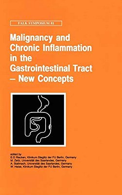 Malignancy And Chronic Inflammation In The Gastrointestinal Tract - New Concepts-..