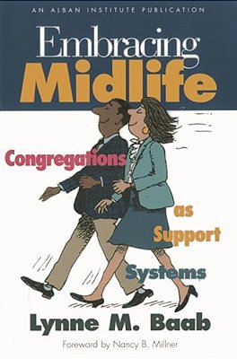 Embracing Midlife: Congregations As Support Systems-..