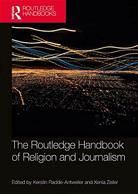 The Routledge Handbook Of Religion And Journalism-..