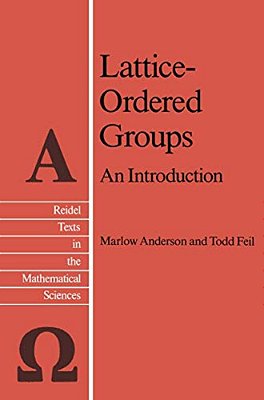 Lattice-Ordered Groups: An Introduction-..
