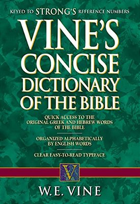 Vine's Concise Dictionary Of Old And New Testament Words-..