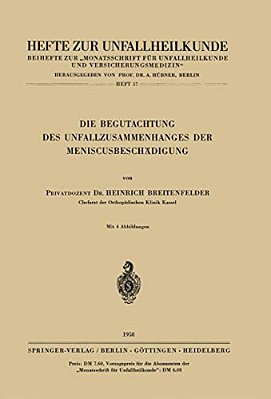 Die Begutachtung Des Unfallzusammenhanges Der Meniscusbeschädigung-..