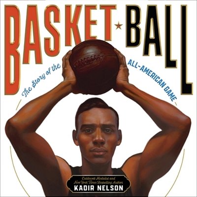 Basket Ball: The Story Of The All-American Game-..