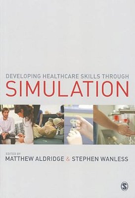 Developing Healthcare Skills Through Simulation-..