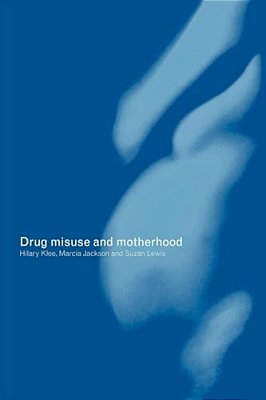Drug Misuse And Motherhood-..