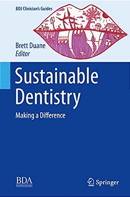 Sustainable Dentistry: Making A Difference-..