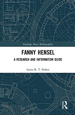 Fanny Hensel: A Research And Information Guide-..