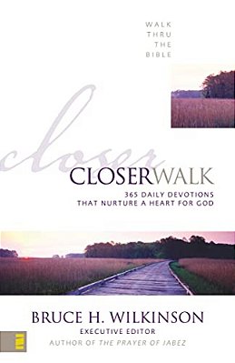 Closer Walk: 365 Daily Devotions That Nurture A Heart For God (A 365-Day Devotional)-..