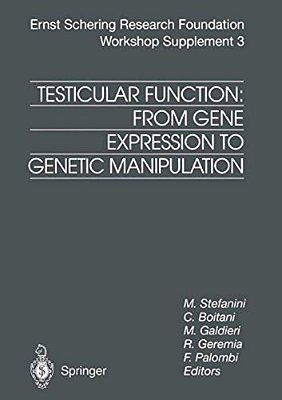 Testicular Function: From Gene Expression To Genetic Manipulation-..