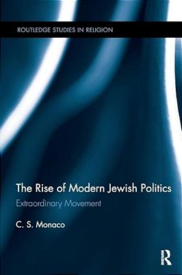 The Rise Of Modern Jewish Politics: Extraordinary Movement-..