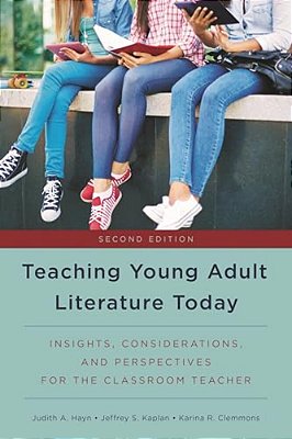 Teaching Young Adult Literature Today: Insights, Considerations, And Perspectives For The Classroom Teacher-..