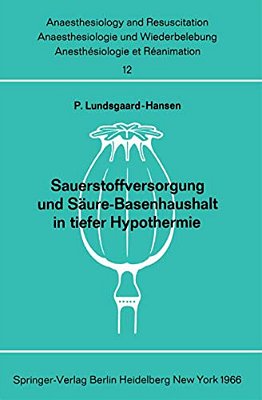 Sauerstoffversorgung Und Säure-Basenhaushalt In Tiefer Hypothermie-..