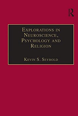 Explorations In Neuroscience, Psychology And Religion-..