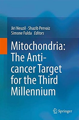 Mitochondria: The Anti- Cancer Target For The Third Millennium-..