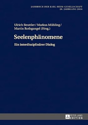 Seelenphaenomene: Ein Interdisziplinaerer Dialog. 29. Jahrgang 2016-..