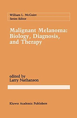 Malignant Melanoma: Biology, Diagnosis, And Therapy-..