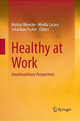 Healthy At Work: Interdisciplinary Perspectives-..