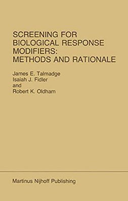 Screening For Biological Response Modifiers: Methods And Rationale-..