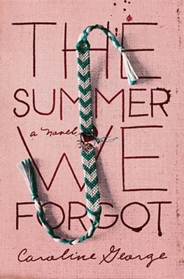 The Summer We Forgot: Ya Mystery With A Touch Of Romance-..