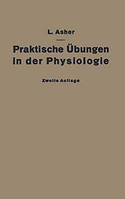 Praktische Übungen In Der Physiologie: Eine Anleitung Für Studierende-..