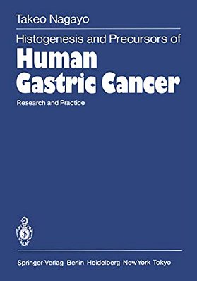 Histogenesis And Precursors Of Human Gastric Cancer: Research And Practice-..