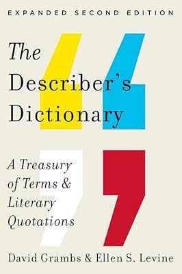 Describer's Dictionary: A Treasury Of Terms & Literary Quotations-..