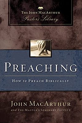 Preaching: How To Preach Biblically-..