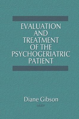 Evaluation And Treatment Of The Psychogeriatric Patient-..