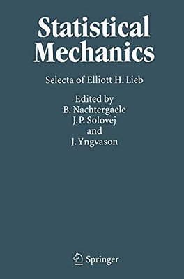 Statistical Mechanics: Selecta Of Elliott H. Lieb-..