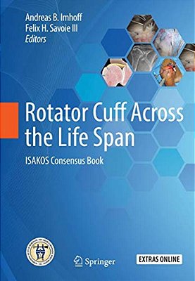 Rotator Cuff Across The Life Span: Isakos Consensus Book-..