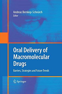 Oral Delivery Of Macromolecular Drugs: Barriers, Strategies And Future Trends-..